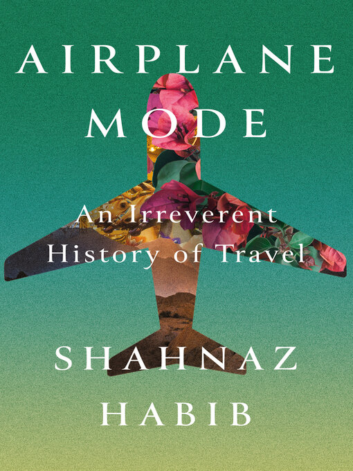 Title details for Airplane Mode by Shahnaz Habib - Wait list